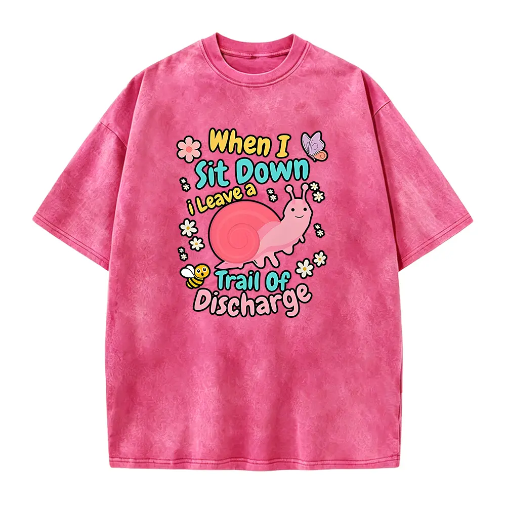 When I Sit Down I Leave a Trail of Discharge Shirt, Funny Girls Trip Snail Shirt, Inappropriate Vulgar Humor Tee, Rude Gag Discharge Shirt