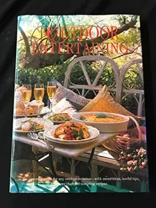 USED-Outdoor Entertaining: The Essential Guide for Any Outdoor Occasion-With Menu Ideas, Useful Tips, and More Than 300 Tempting Recipes (Hardcover)