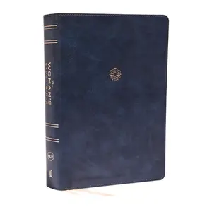 NKJV, The Woman's Study Bible, Leathersoft, Blue, Red Letter, Full-Color Edition: Receiving God's Truth for Balance, Hope, and Transformation by Dorothy Kelley Patterson||Rhonda Kelley||Thomas Nelson [Leathersoft Book]