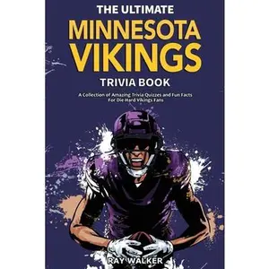 USED-The Ultimate Minnesota Vikings Trivia Book: A Collection of Amazing Trivia Quizzes and Fun Facts for Die-Hard Vikings Fans! by Walker, Ray (Paperback)