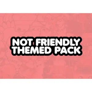Not Friendly Themed Pack