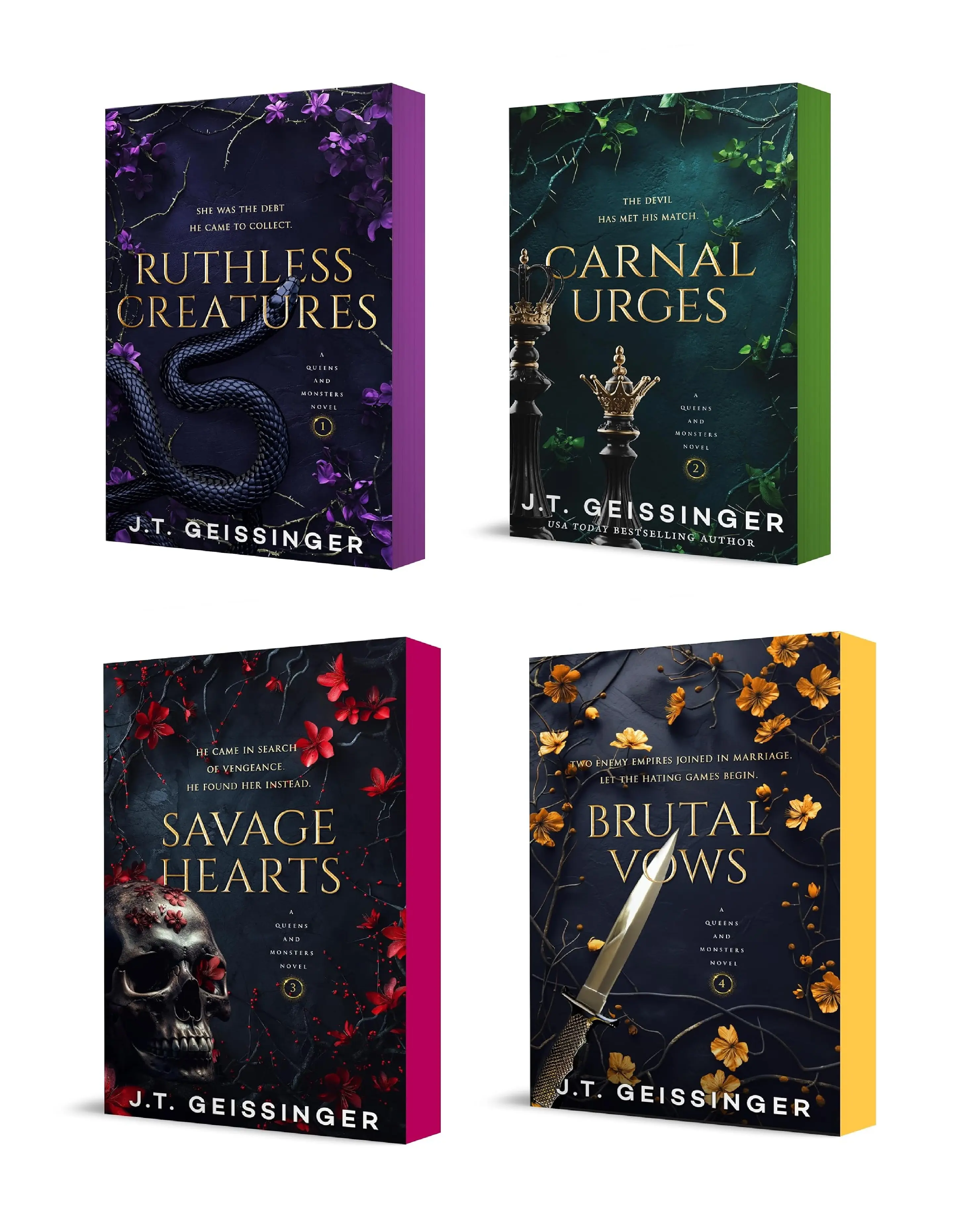 Queens and Monsters (4 book series) A Scorchingly Hot Mafia Romance Novel by J.T. Geissinger : Ruthless Creatures, Carnal Urges, Savage Hearts, Brutal Vows ( DELUXE EDITION Paperback )