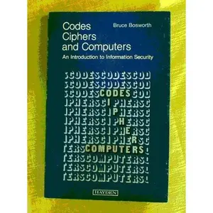 USED-Codes, ciphers, and computers: An introduction to information security by Bruce Bosworth (Paperback)