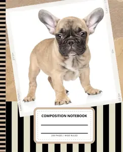 Tan French Bulldog Puppy Composition Notebook: 7.5 x 9.25 inch / 200 Pages (100 sheets) / Wide Ruled Paper For Writing - Homework - Notes - Doodles - ... for Boys Girls Kids / Dog - Baby Animal Photo