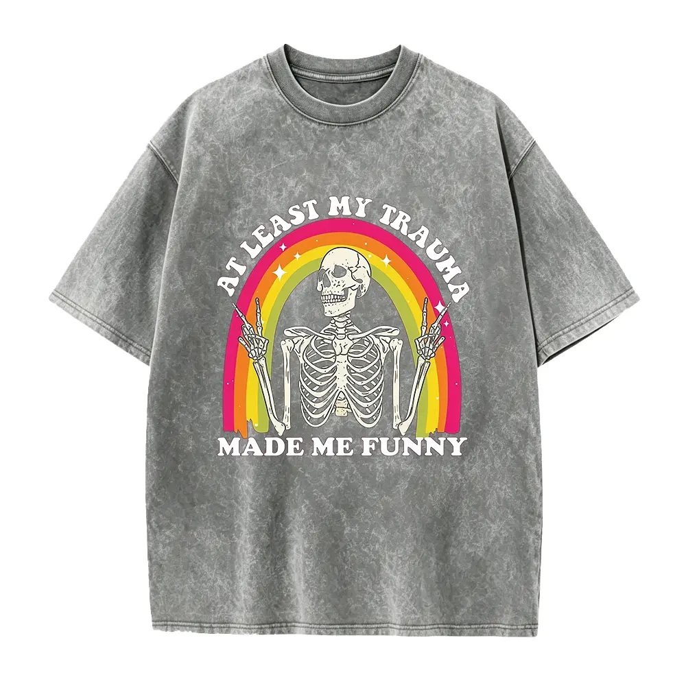 At Least My Trauma Made Me Funny Shirt, Sarcastic Shirt, Mental Health Shirt, Anxiety Shirt, Funny Skeleton Shirt, Humorous Shirt, Meme Tee