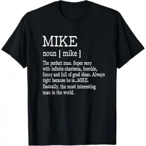 Summer t Shirts Adult Definition - First Name Mike Men T-Shirt Funny T-Shirt