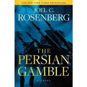 USED-The Persian Gamble: A Marcus Ryker Series Political and Military Action Thriller: (Book 2) by Rosenberg, Joel C. (Paperback)