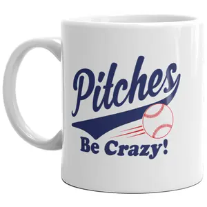 Pitches Be Crazy Mug Funny Baseball Softball Lover Gift Coffee Cup - 11oz Funny Coffee Mugs Ceramic Printed Drinkware Cup