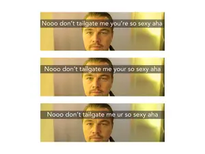 No don't tailgate me your so sexy | Bumper Sticker AND Magnet | Funny Meme Sticker | 8.7'' X 2.7'' | Waterproof Premium Quality