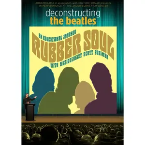 Deconstructing The Beatles' "Rubber Soul" Feature Film | Music Documentary Film OR Multimedia Lecture by Scott Freiman - Track-by-Track Album Analysis, Audience Q&A & Mini Deconstruction Videos - Music Lovers Gift - Available in DVD & Streaming