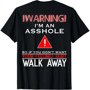 Anti Social Shirt Warning I'm An Ass-hole T-Shirt