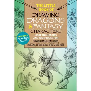 USED-The Little Book of Drawing Dragons & Fantasy Characters: More Than 50 Tips and Techniques for Drawing Fantastical Fairies, Dragons, Mythological Beast by Dobrzycki, Michael (Paperback)