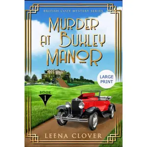 Murder at Buxley Manor Large Print: A 1920s Historical British Mystery (British Cozy Mystery Series LARGE PRINT) Paperback – Large Print, March 12, 2023