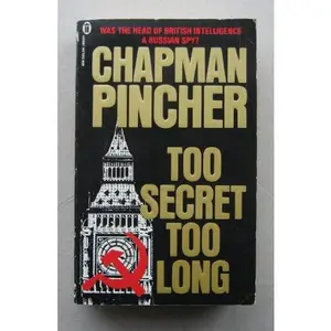 USED-Too Secret, Too Long by Chapman Pincher (Paperback)