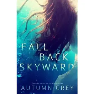 USED-Fall Back Skyward (Fall Back Series) by Autumn Grey (Paperback)