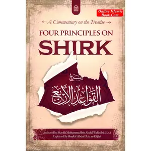 A Commentary on the Treatise: Four Principles on Shirk