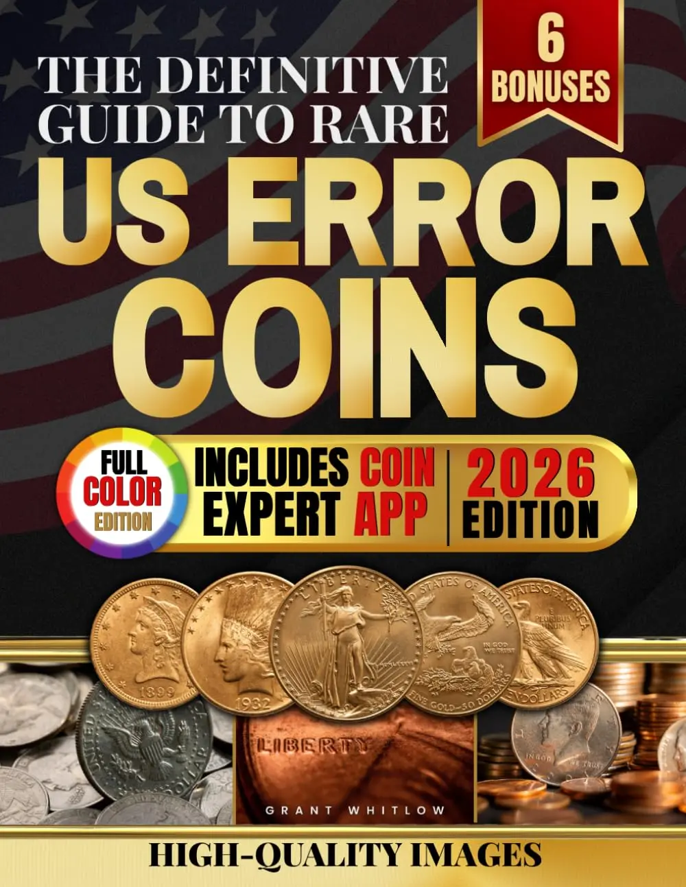The Definitive Guide to Rare US Error Coins: A Detailed Handbook with Full Color Images to Identify Real Mint Errors, Avoid Scams and Discover Hidden Value in Your Everyday Coin Collection Paperback – April 25, 2025