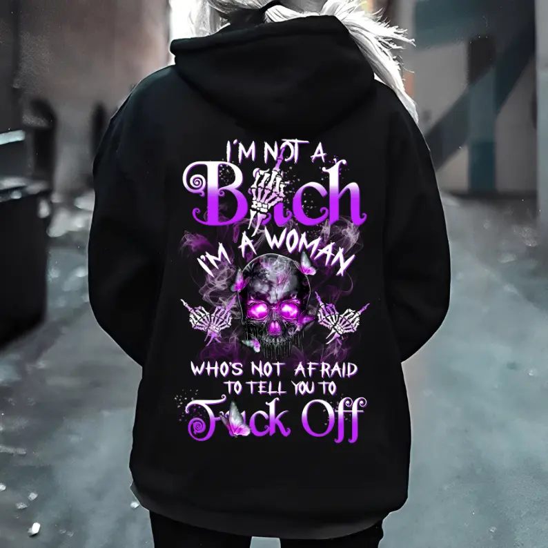 I'm A Women Who's Not Afraid To Tell You To F Off Shirt