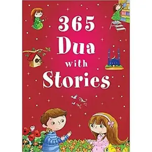 365 Dua With Stories: A Year of Prayers and Reflection