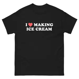 Ice Cream Lover TShirt, Funny “I Love Making Ice Cream” Text Design, Soft Cotton Fabric, Unisex Fit for Dessert Lovers and Home Chefs, Perfect Gift for Ice Cream Makers and Foodies