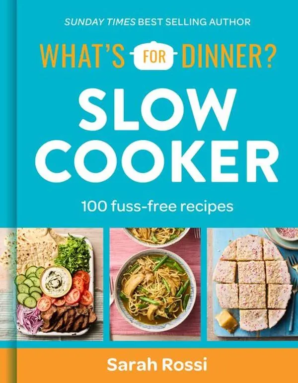 What's For Dinner? In the Slow Cooker by Sarah Rossi [Hardback Book]