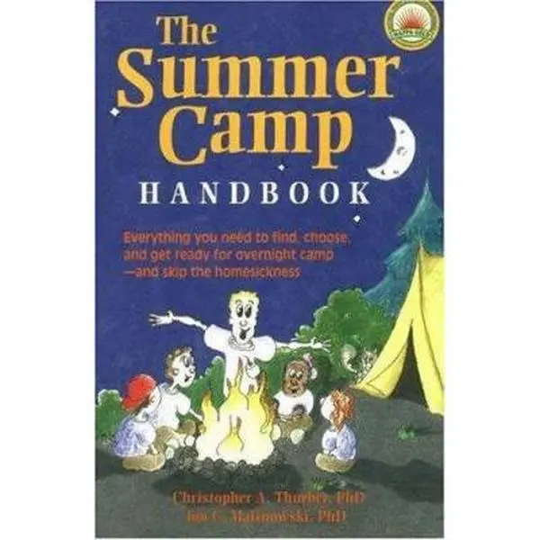 USED Book - The Summer Camp Handbook: Everything You Need to Find, Choose and Get Ready for Overnight Camp-and Skip the Homesickness by Christopher A. Thurber PhD (Paperback) - english