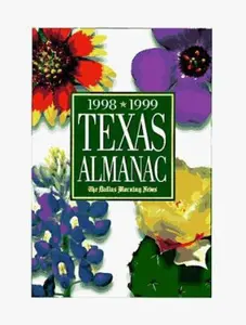 USED-1998-1999 Texas Almanac: And State Industrial Guide by Dallas Morning News (Hardcover)