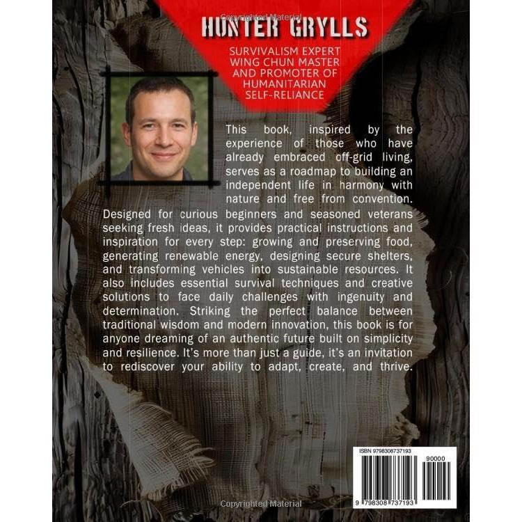 OFF GRID  PROJECTS: A DETAILED ROADMAP TO TOTAL INDEPENDENCE: From wilderness  to self-sufficiency, with low-cost energy, off-grid , and self- - Paperback