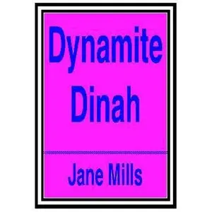 USED-Dynamite Dinah by Jane Mills (Paperback)