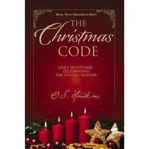 The Christmas Code: Daily Devotions Celebrating the Advent Season (A 25-Day Devotional) – The Perfect Christian Holiday Gift