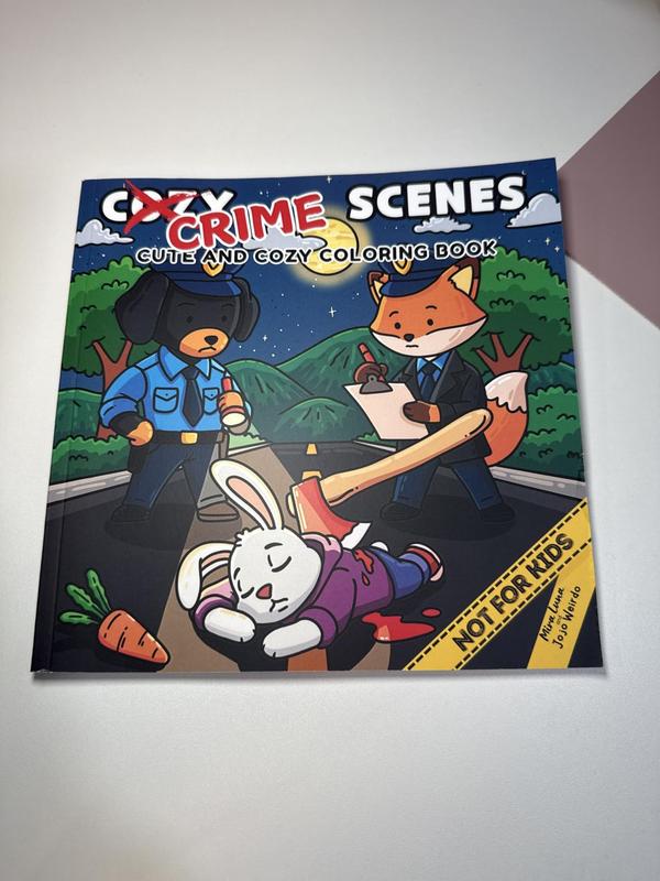 Cozy Crime Scenes: A Parodic Cute and Comfy Coloring Book for Adults – 40 Hand-Drawn Hygge vibes Crime Scenes to Color for Stress Relief: The perfect ... friends who love coloring - but not for kids