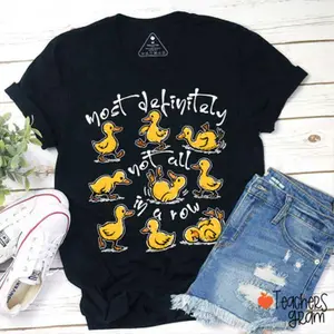 Most Definitely Not All In A Row Teacher T-Shirt