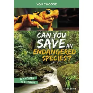 USED-Can You Save an Endangered Species?: An Interactive Eco Adventure by Braun, Eric (Paperback)