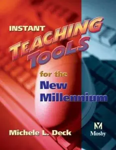 USED-Instant Teaching Tools for the New Millennium by Michele L. Deck RN  MEd  BSN  LCCE  FACCE (Paperback)