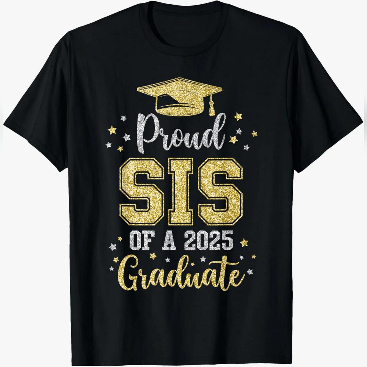 100% Cotton Proud Sis Of A 2025 Graduate Matching Family Group Sister T-Shirt Lightweight Unisex T-Shirt