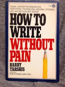 USED-How to Write without Pain by Barry Tarshis (Paperback)