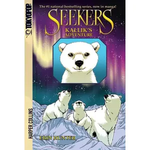 Seekers: Kallik's Adventure (Seekers Manga) by Erin Hunter||Bettina M. Kurkoski [Paperback Book]