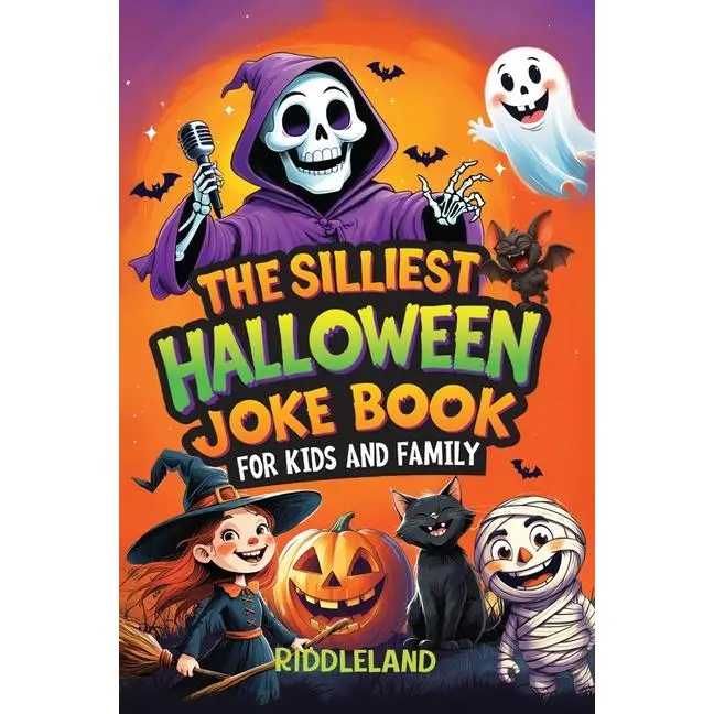 The Silliest Halloween Joke Book for Kids and Family: Trick-or-Treat Your Funny Bone with Puns, Knock-Knock Jokes, Monster Giggles & Pumpkin Chuckles: -- Riddleland - Paperback