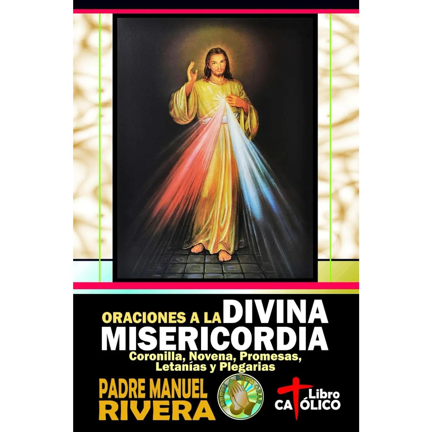 Oraciones a la Divina Misericordia (Spanish Edition) - Spanish Trade Paperback with Coronilla, Novena, Promesas, Letanías, Plegarias, Elegant Design, Enhanced Typography, Fosters Prayer Among Sinners