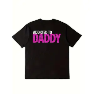 Men's Casual Cotton TShirt Featuring Humorous Daddy Addiction Slogan Bold Pink Lettering on Black Loose Fit Statement Tee with Retro Streetwear Style Perfect for Dads and Unisex Summer 2026