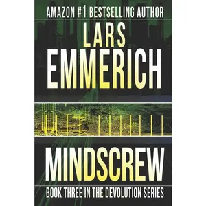 USED-Mindscrew: Book Three in the Devolution Trilogy by Emmerich, Lars (Paperback)