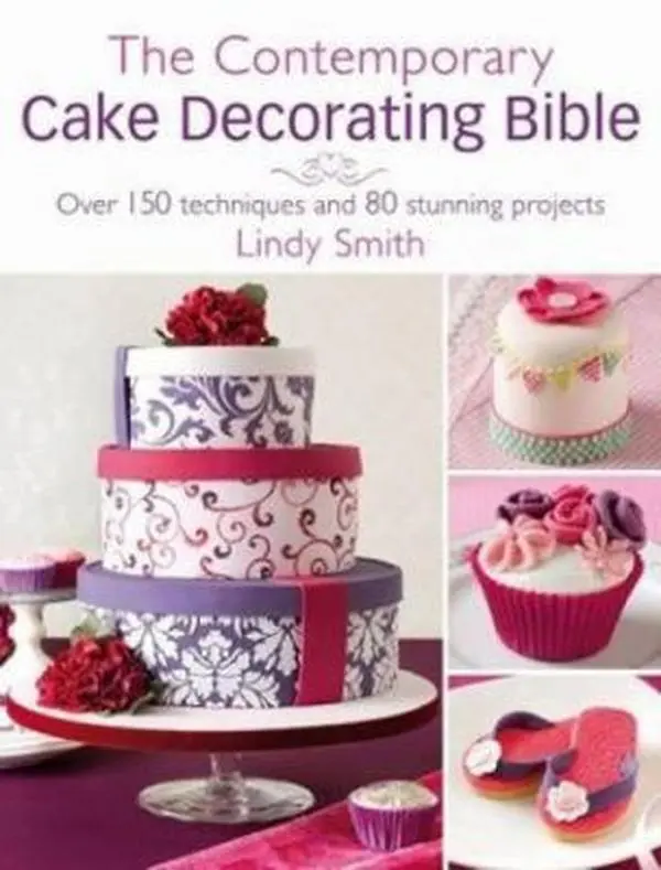 Used The Contemporary Cake Decorating Bible - Sugarcrafting, Baking Guide by Lindy Smith (Hardcover)