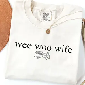 Comfort Colors Firefighter Wife Shirt, Funny Wife T-Shirts, Fire Fighter Gift, Firefighter Gifts, Wee Woo Wife Shirt, Sarcastic Shirt For Women, Unisex Casual Graphic T-Shirts