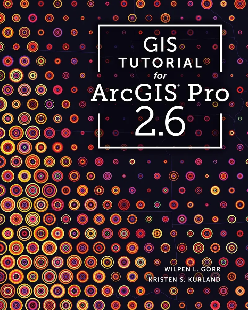 USED Book - GIS Tutorial for Arcgis Pro 2.6 by Gorr, Wilpen L. (Paperback) - english