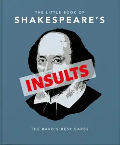 USED-The Little Book of Shakespeare's Insults: The Bard's Best Barbs by OH (Hardcover)
