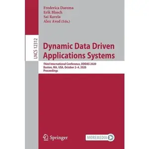 USED-Dynamic Data Driven Applications Systems: Third International Conference, Dddas 2020, Boston, Ma, Usa, October 2-4, 2020, Proceedings (Paperback)