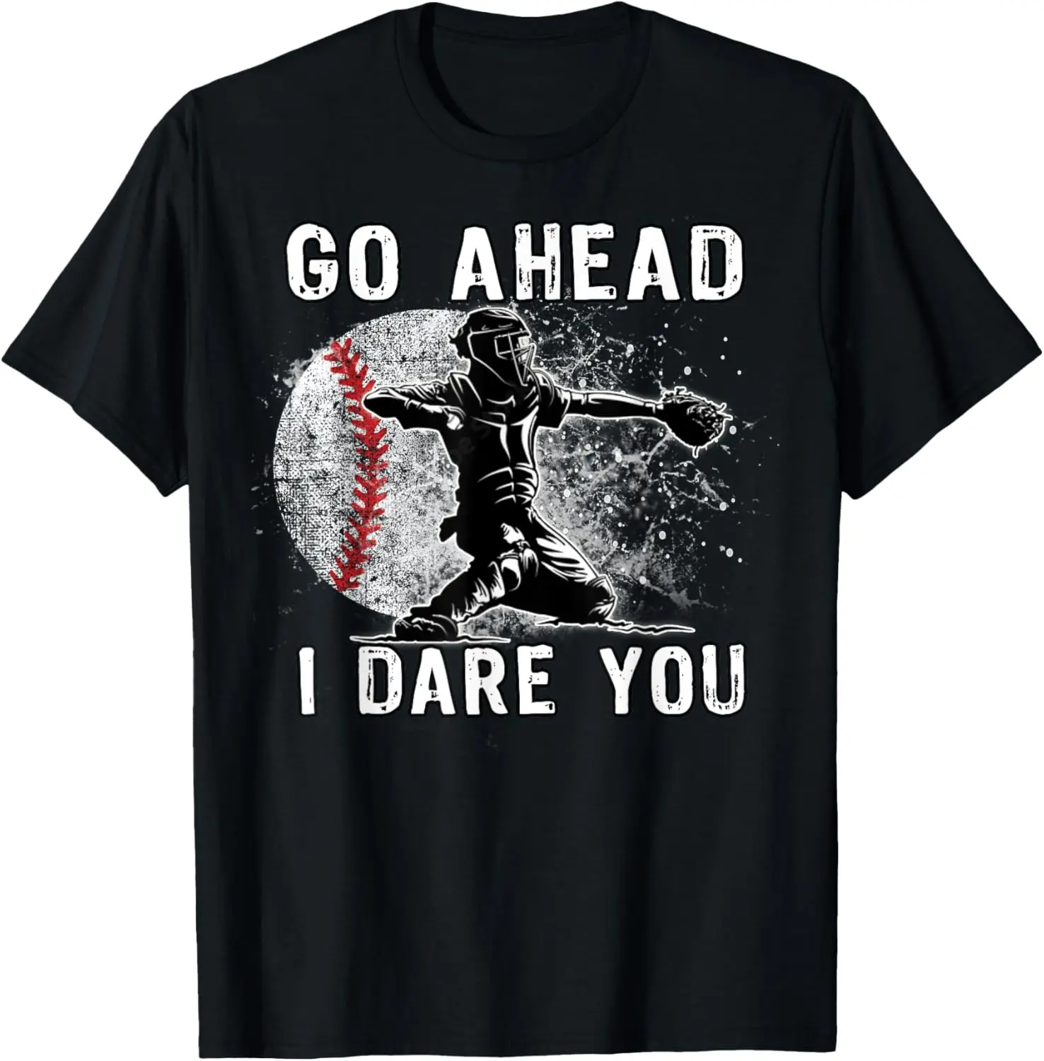 100% Cotton Top Baseball Catcher Don't Try and Steal a Base T-Shirt