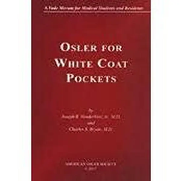 USED Book - Osler for White Coat Pockets: A Vade Mecum for Medical Students and Residents by Jr. Joseph B. VanderVeer (Paperback) - English