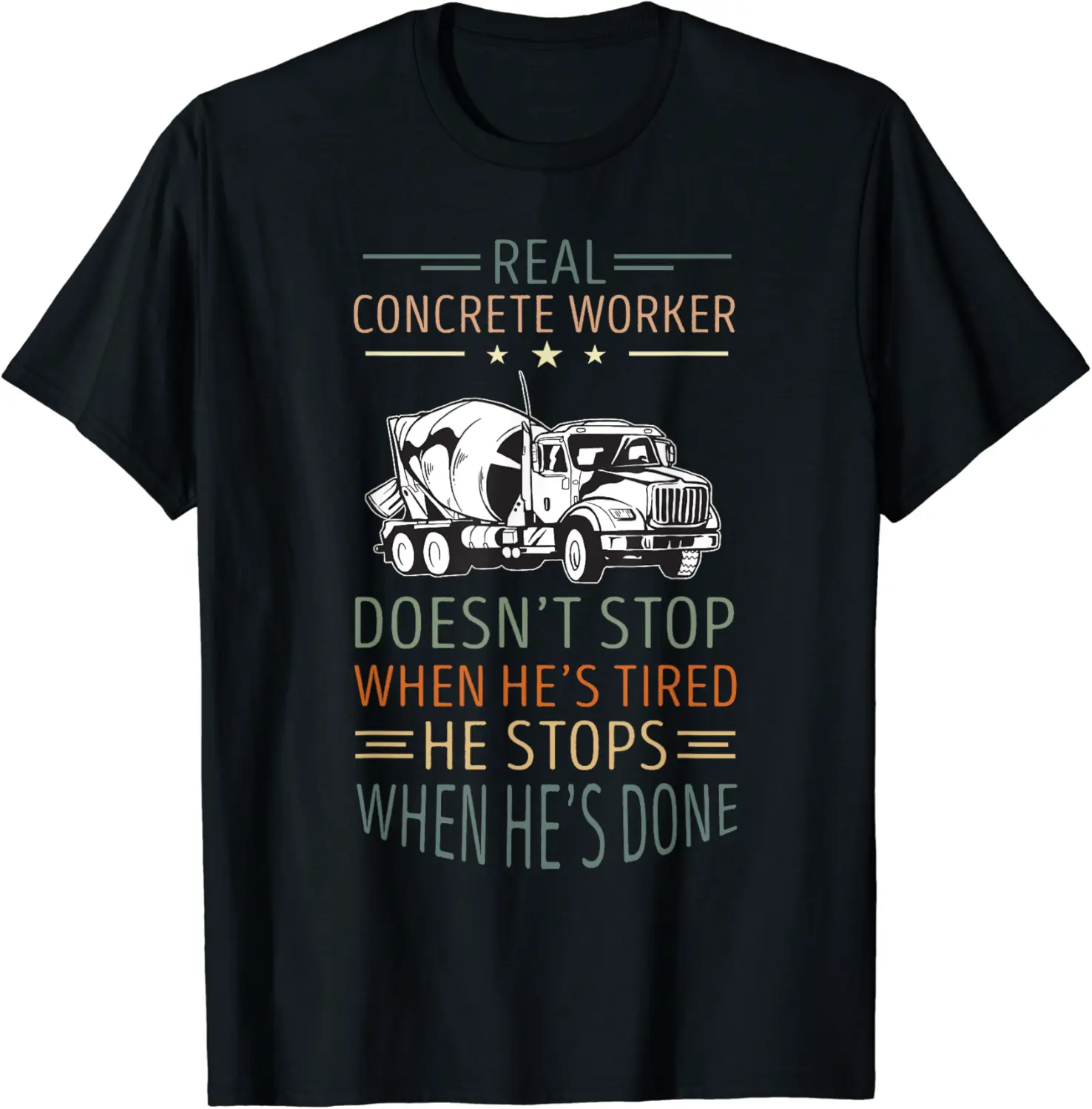 Concrete Mixer Doesn't Stop Cement Mixer Truck Driver T-Shirt - Farhadheid Shop 34B0C7WMVWCF