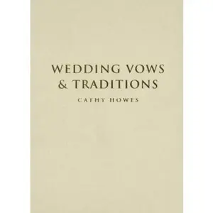 USED-Wedding Vows & Traditions by Cathy Howes (Hardcover)